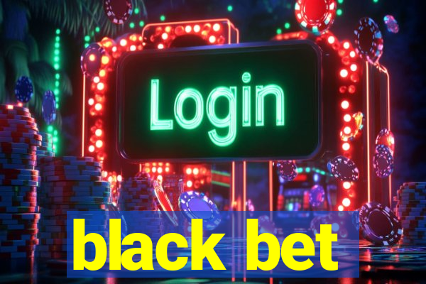 black bet